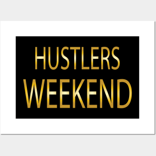 Hustlers Weekend Posters and Art